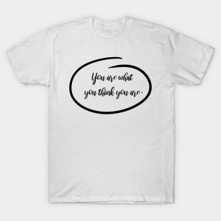 You Are Your Thoughts Inspiring and Motivating Law of Attraction Typography T-Shirt